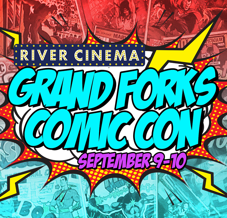 More Info for River Cinema Grand Forks Comic Con