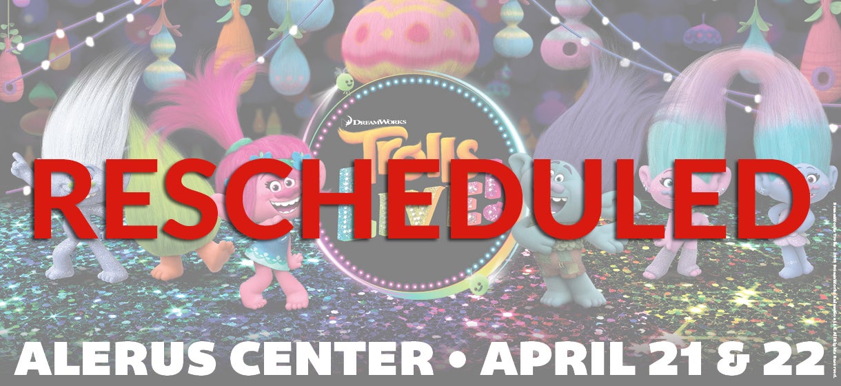Trolls LIVE! - Rescheduled