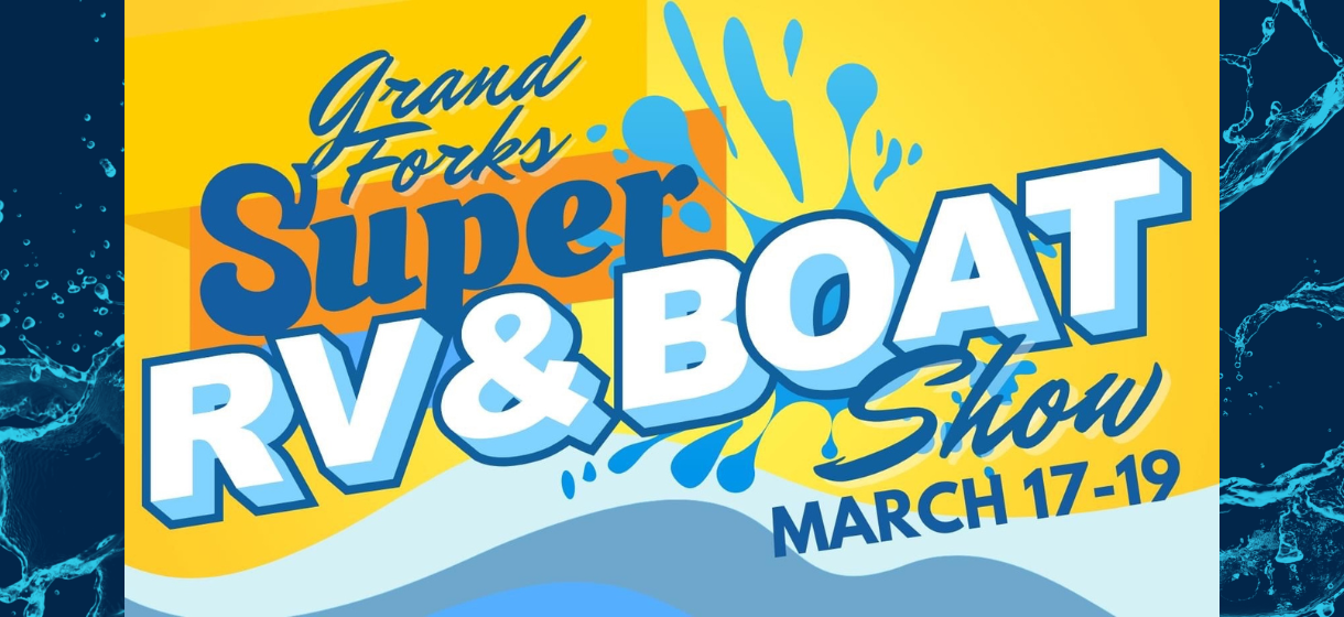 Grand Forks Super RV & Boat Show 