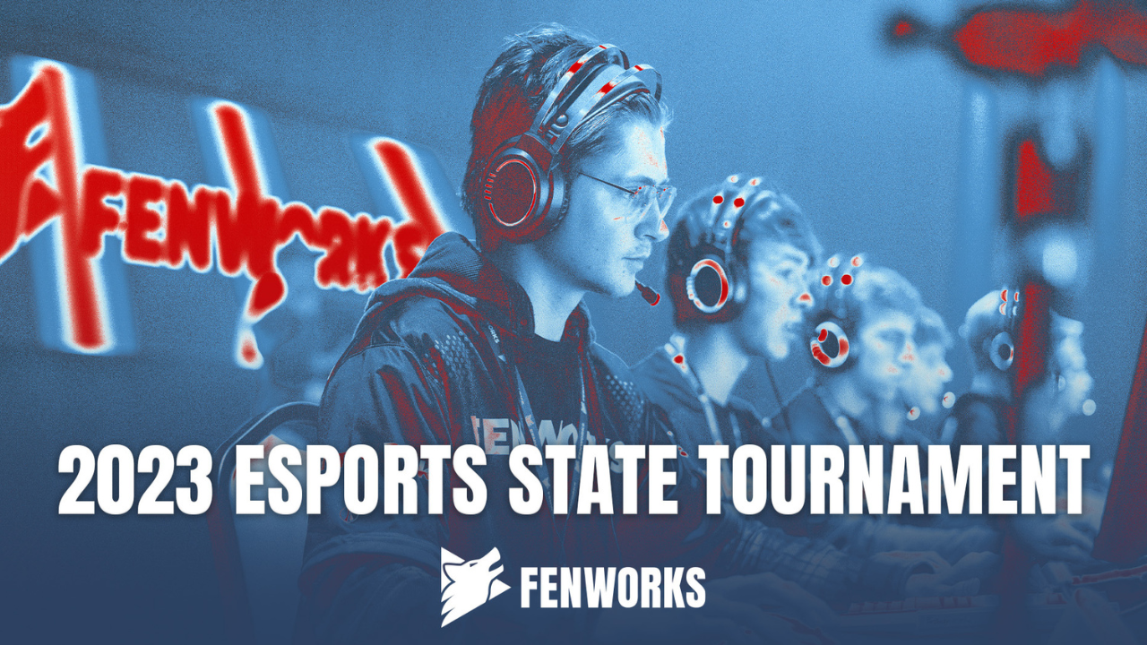2023 Fenworks Esports State Tournament