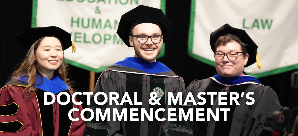 Doctoral & Master's Degrees Spring Commencement Ceremony