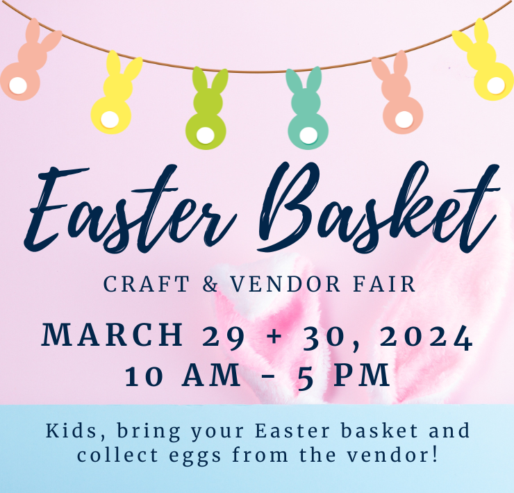 More Info for Easter Basket Craft + Vendor Show 