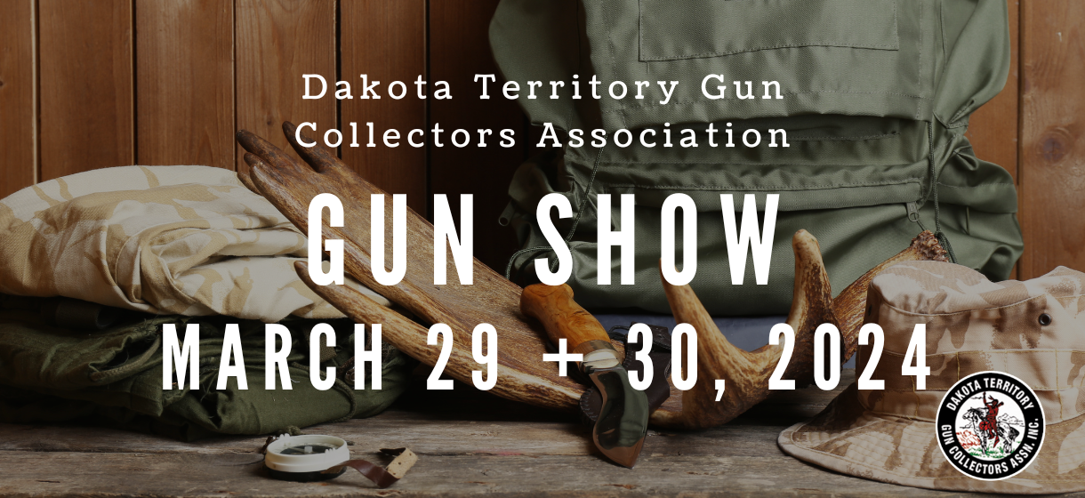 More Info for Dakota Territory Gun Collectors Show